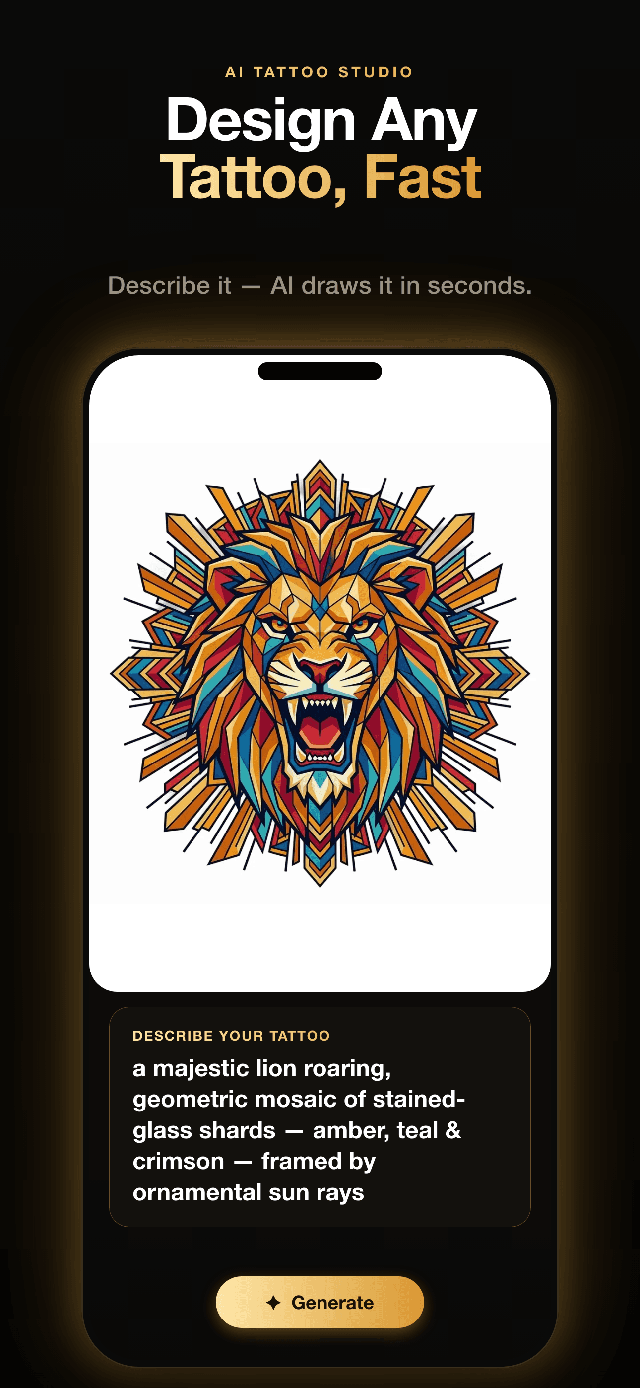 InkCraft screenshot, "Design Any Tattoo, Fast": AI design screen with a stained-glass lion head design and Generate button.